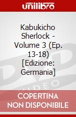 Kabukicho Sherlock - Volume 3 (Ep. 13-18) [Edizione: Germania] dvd