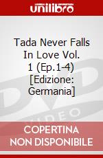 Tada Never Falls In Love Vol. 1 (Ep.1-4) [Edizione: Germania] dvd