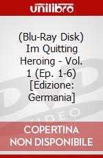 (Blu-Ray Disk) Im Quitting Heroing - Vol. 1 (Ep. 1-6) [Edizione: Germania] brd