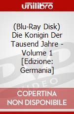 (Blu-Ray Disk) Die Konigin Der Tausend Jahre - Volume 1 [Edizione: Germania] brd