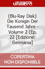 (Blu-Ray Disk) Die Konigin Der Tausend Jahre - Volume 2 (Ep. 22 [Edizione: Germania] brd