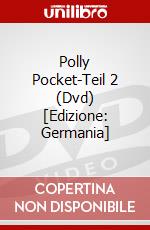 Polly Pocket-Teil 2 (Dvd) [Edizione: Germania] dvd