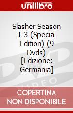 Slasher-Season 1-3 (Special Edition) (9 Dvds) [Edizione: Germania] dvd