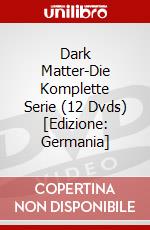 Dark Matter-Die Komplette Serie (12 Dvds) [Edizione: Germania] dvd