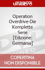 Operation Overdrive-Die Komplette Serie [Edizione: Germania] dvd