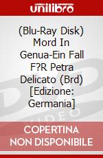(Blu-Ray Disk) Mord In Genua-Ein Fall F?R Petra Delicato (Brd) [Edizione: Germania] brd