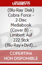 (Blu-Ray Disk) Cobra Force - 2-Disc Mediabook (Cover B) - Limitiert Auf 222 Stck (Blu-Ray+Dvd) [Edizione: Germania] brd