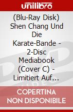 (Blu-Ray Disk) Shen Chang Und Die Karate-Bande - 2-Disc Mediabook (Cover C) - Limitiert Auf 111 Stk. (Blu-Ray+Dvd) [Edizione: Germania] brd