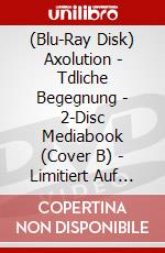 (Blu-Ray Disk) Axolution - Tdliche Begegnung - 2-Disc Mediabook (Cover B) - Limitiert Auf 222 Stk. (Blu-Ray+Dvd) [Edizione: Germania] brd