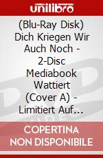 (Blu-Ray Disk) Dich Kriegen Wir Auch Noch - 2-Disc Mediabook Wattiert (Cover A) - Limitiert Auf 333 Stk. (Blu-Ray+Dvd) [Edizione: Germania] brd