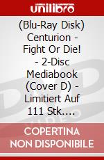 (Blu-Ray Disk) Centurion - Fight Or Die! - 2-Disc Mediabook (Cover D) - Limitiert Auf 111 Stk. (Blu-Ray+Dvd) [Edizione: Germania] brd