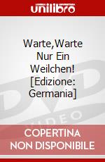 Warte,Warte Nur Ein Weilchen! [Edizione: Germania] dvd