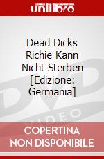 Dead Dicks  Richie Kann Nicht Sterben [Edizione: Germania] dvd