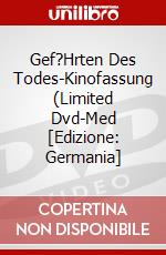 Gef?Hrten Des Todes-Kinofassung (Limited Dvd-Med [Edizione: Germania] dvd