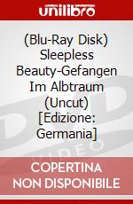 (Blu-Ray Disk) Sleepless Beauty-Gefangen Im Albtraum (Uncut) [Edizione: Germania] brd