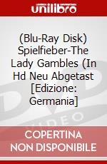 (Blu-Ray Disk) Spielfieber-The Lady Gambles (In Hd Neu Abgetast [Edizione: Germania] brd