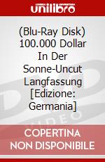 (Blu-Ray Disk) 100.000 Dollar In Der Sonne-Uncut Langfassung [Edizione: Germania] brd