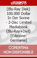 (Blu-Ray Disk) 100.000 Dollar In Der Sonne - 2-Disc Limited Mediabook (Blu-Ray+Dvd) [Edizione: Germania] brd