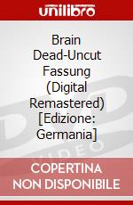 Brain Dead-Uncut Fassung (Digital Remastered) [Edizione: Germania] dvd