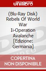 (Blu-Ray Disk) Rebels Of World War Ii-Operation Avalanche [Edizione: Germania] brd