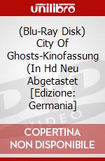 (Blu-Ray Disk) City Of Ghosts-Kinofassung (In Hd Neu Abgetastet [Edizione: Germania] brd