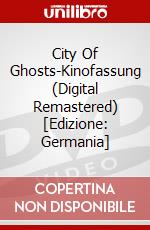 City Of Ghosts-Kinofassung (Digital Remastered) [Edizione: Germania] dvd
