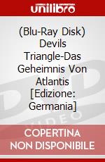 (Blu-Ray Disk) Devils Triangle-Das Geheimnis Von Atlantis [Edizione: Germania] brd