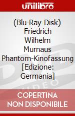 (Blu-Ray Disk) Friedrich Wilhelm Murnaus Phantom-Kinofassung [Edizione: Germania] brd