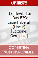 The Devils Tail - Das B?Se Lauert ?Berall (Uncut) [Edizione: Germania] dvd