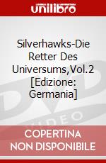 Silverhawks-Die Retter Des Universums,Vol.2 [Edizione: Germania] dvd