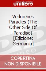 Verlorenes Paradies (The Other Side Of Paradise) [Edizione: Germania] dvd