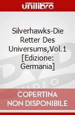 Silverhawks-Die Retter Des Universums,Vol.1 [Edizione: Germania] dvd