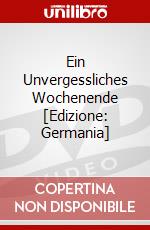 Ein Unvergessliches Wochenende [Edizione: Germania] dvd