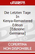 Die Letzten Tage In Kenya-Remastered Edition [Edizione: Germania] dvd