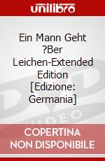 Ein Mann Geht ?Ber Leichen-Extended Edition [Edizione: Germania] dvd
