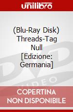(Blu-Ray Disk) Threads-Tag Null [Edizione: Germania] brd