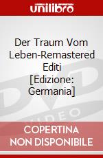 Der Traum Vom Leben-Remastered Editi [Edizione: Germania] dvd