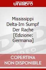 Mississippi Delta-Im Sumpf Der Rache [Edizione: Germania] dvd