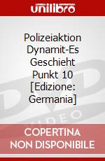 Polizeiaktion Dynamit-Es Geschieht Punkt 10 [Edizione: Germania] dvd