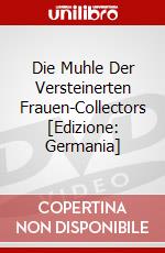 Die Muhle Der Versteinerten Frauen-Collectors [Edizione: Germania] dvd