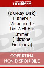 (Blu-Ray Disk) Luther-Er Veraenderte Die Welt Fur Immer [Edizione: Germania] brd