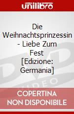Die Weihnachtsprinzessin - Liebe Zum Fest [Edizione: Germania] dvd