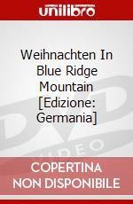 Weihnachten In Blue Ridge Mountain [Edizione: Germania] dvd