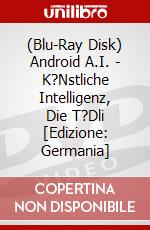 (Blu-Ray Disk) Android A.I. - K?Nstliche Intelligenz, Die T?Dli [Edizione: Germania] brd