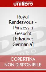 Royal Rendezvous - Prinzessin Gesucht [Edizione: Germania] dvd