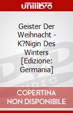 Geister Der Weihnacht - K?Nigin Des Winters [Edizione: Germania] dvd