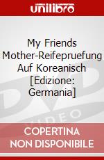 My Friends Mother-Reifepruefung Auf Koreanisch [Edizione: Germania] dvd