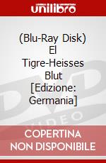 (Blu-Ray Disk) El Tigre-Heisses Blut [Edizione: Germania] brd