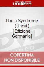 Ebola Syndrome (Uncut) [Edizione: Germania] dvd