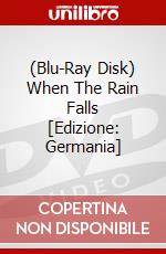 (Blu-Ray Disk) When The Rain Falls [Edizione: Germania] brd